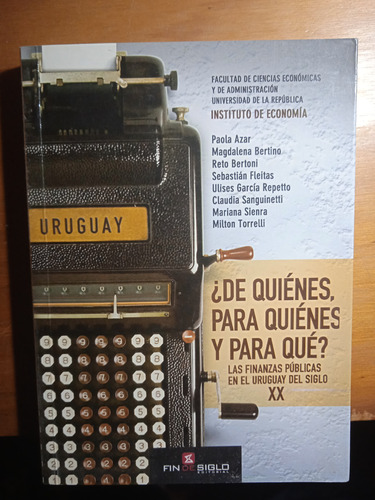 ¿de Quiénes, Para Quiénes Y Para Qué? Las Finanzas Públicas 