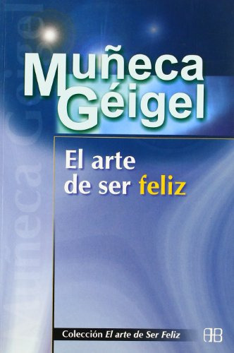 El Arte De Ser Feliz - Muñeca Geigel 