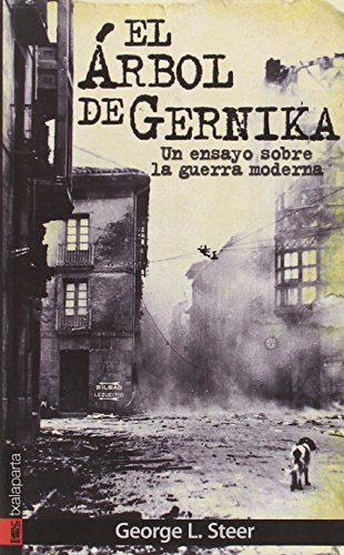 El Arbol De Gernika: Un Ensayo Sobre La Guerra Moderna -gure