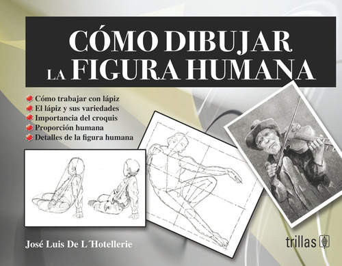 Como Dibujar La Figura Humana Editorial Trillas