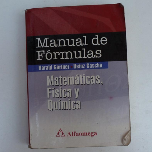 Manual De Formulas, Matematicas, Fisica Y Quimica, Harald Ga