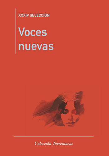 Voces Nuevas Xxxiv Seleccion, De Autoras, Varias. Editorial Ediciones Torremozas, Tapa Blanda En Español