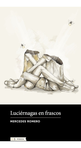 Libro Luciernagas En Frascos - Mercedes Romero