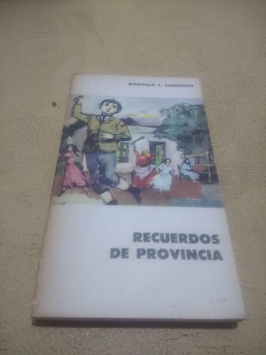 Recuerdos De Provincia - Domingo F. Sarmiento - Eudeba