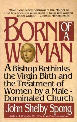 Libro Born Of A Woman - John Shelby Spong