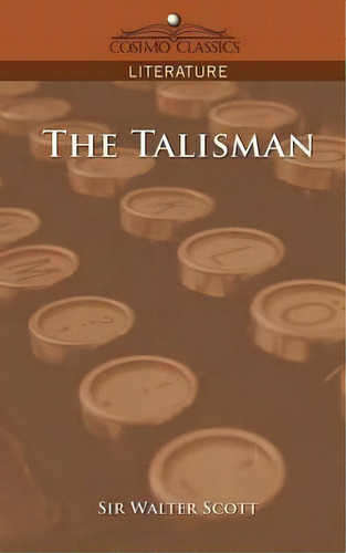 The Talisman, De Sir Walter Scott. Editorial Cosimo Classics, Tapa Blanda En Inglés