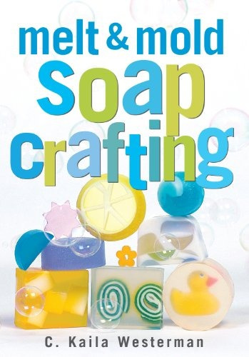 Melt  Y  Mold Soap Crafting