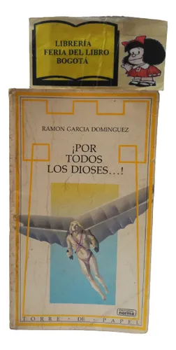 Por Todos Los Dioses - Ramón García Domínguez - 2007 - Norma (Usado)