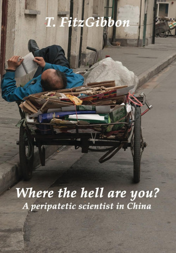 Libro: Where The Hell Are You? A Peripatetic Scientist In