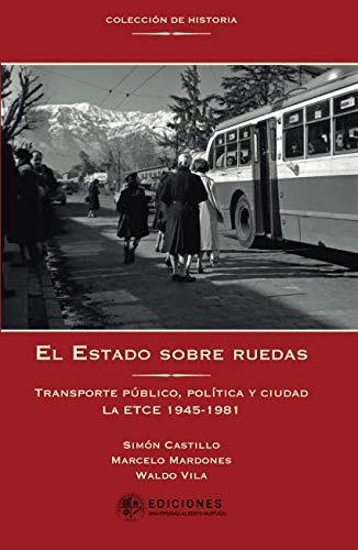 El Estado Sobre Ruedas: Transporte Publico Politica Y Ciudad