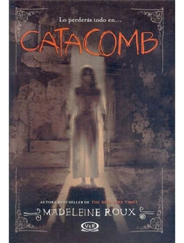 Asylum 3: Catacomb - Madeleine Roux