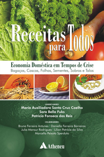 Receitas para todos, de Antunes, Bruna Ferreira. Editora Atheneu Ltda, capa mole em português, 2009