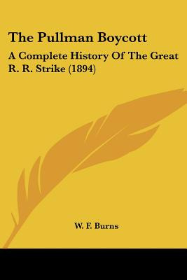 Libro The Pullman Boycott: A Complete History Of The Grea...