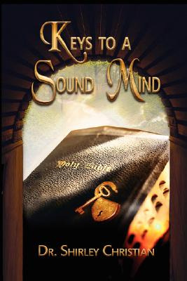 Libro Keys To A Sound Mind - Christian, Shirley