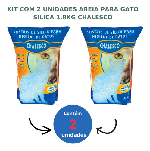 Kit Com 2 Unidades Areia Para Gato Silica 1.8kg Chalesco