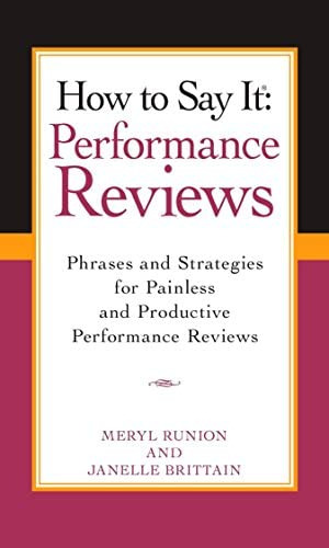 How To Say It Performance Reviews: Phrases And Strategies For Painless And Productive Performance Reviews (how To Say It), De Runion, Meryl. Editorial Prentice Hall Press, Tapa Blanda En Inglés