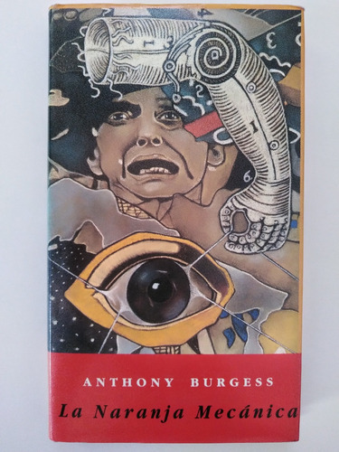 Anthony Burgess - La Naranja Mecánica 