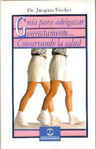 Guia Adelgazar Correctamente Conservando La Salud: Correctamente Conservando La Salud, De Fricker, Dr.jacques., Vol. 1. Editorial Paidotribo, Tapa Blanda En Español