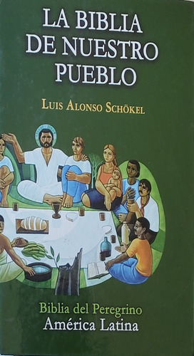 Libro La Biblia De Nuestro Pueblo L.scokel(aa1183