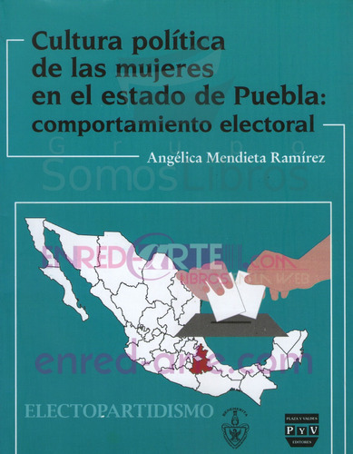 Cultura Política De Las Mujeres En El Estado De Puebla, Comp