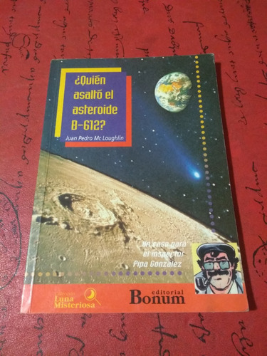 Libro ¿quién Asaltó El Asteroide B-612?, Juan P. Mc Loughlin