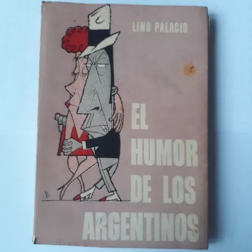 El Humor De Los Argentinos (ensayo Antológico)  Lino Palacio