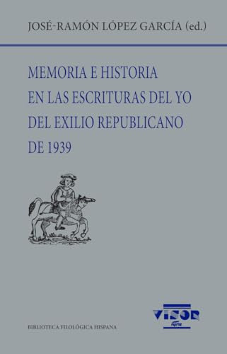 Libro Memoria E Historia En Las Escrituras Del Yo Del Exilio