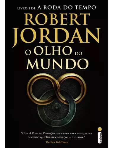 O Olho do Mundo - Série A Roda do Tempo – Vol. 1