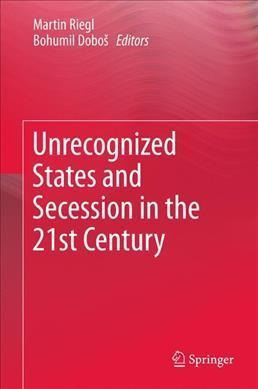 Unrecognized States And Secession In The 21st Century - M...