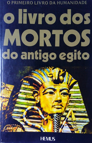 O Livro Dos Mortos Do Antigo Egito  