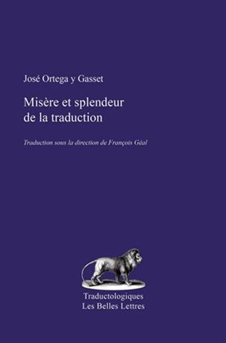 Misere Et Splendeur De La Traduction: 1 -traductologiques-