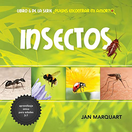 Insectos: Libro 6 De La Serie ¿puedes Encontrar Mi Amor? -¿p