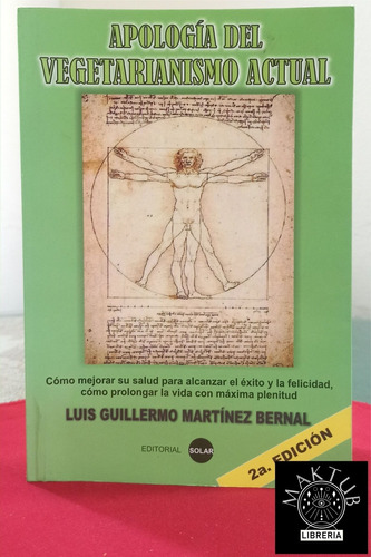 Apología Del Vegetarianismo Actual - Luis Guillermo Martínez