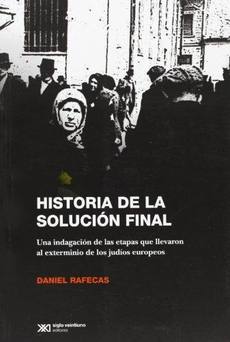 Historia De La Solución Final (6ta.edicion)