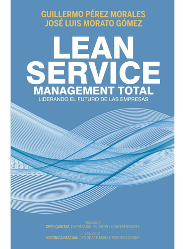 Lean Service, Management Total - Guillermo Pérez Morales