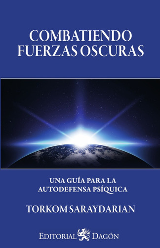 Combatiendo Fuerzas Oscuras, De Torkom Saraydarian