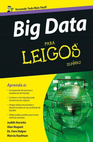 Big Data Para Leigos: Coleçao Para Leigos, De Hurwitz, Judith. Editora Alta Books, Capa Mole, Edição 1ªedição - 2015 Em Português