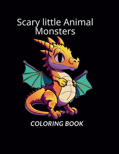 Libro: Scary Little Animal Monsters: Little Monsters Colorin