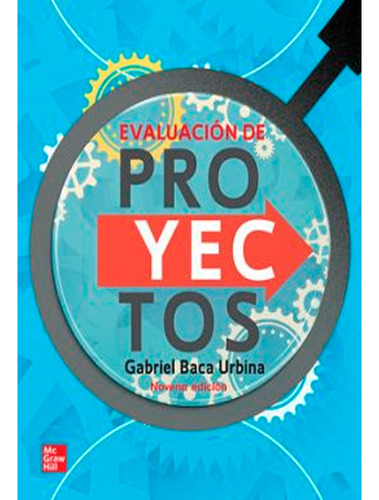 Evaluacion De Proyectos,   Gabriel Baca Urbina