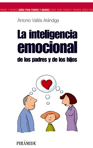 Libro La Inteligencia Emocional De Los Padres Y De Los H De