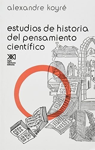 Estudios Historia - Alexandre Koyre - Siglo Xxi - Libro