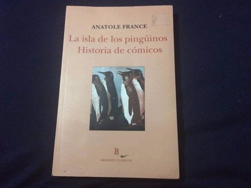 La Isla De Los Pinguinos Historia De Los Comicos - A. France