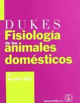 Comprar  Dukes Fisiología De Los Animales Domésticos  -  Reece, W.