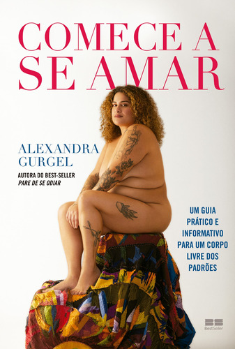 Comece a se amar, de Gurgel, Alexandra. Editora Best Seller Ltda, capa mole em português, 2021