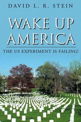 Libro Wake Up America: The Us Experiment Is Failing! - R....