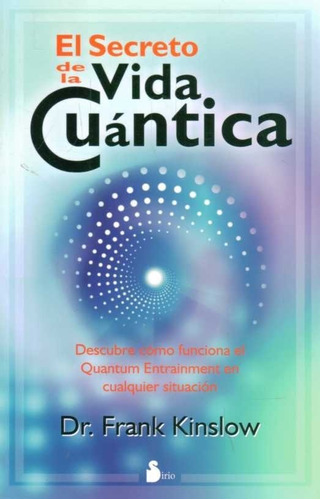 El Secreto De La Vida Cuantica-  Kinslow, Frank