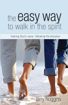 Libro The Easy Way To Walk In The Spirit : Hearing God's ...