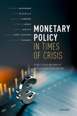 Monetary Policy In Times Of Crisis : A Tale Of Two Decade...