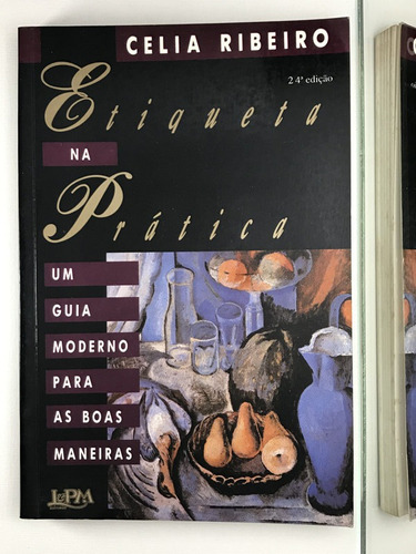 Livro Etiqueta Na Prática Celia Ribeiro - A4