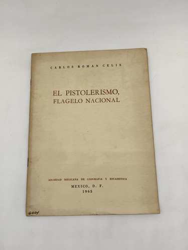 El Pistolerismo Flagelo Nacional México 1965